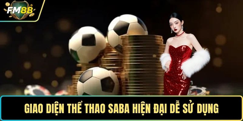 Giao diện Thể thao Saba hiện đại dễ sử dụng
