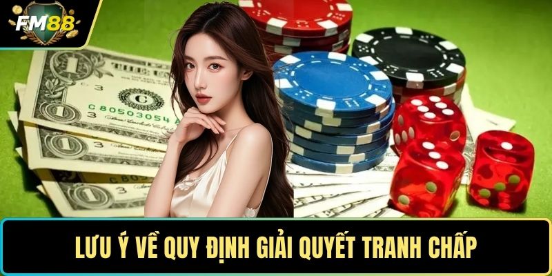 Điều Khoản Và Điều Kiện - Bí Quyết Tham Gia Cá Cược An Toàn 4 Lưu ý về quy định giải quyết tranh chấp