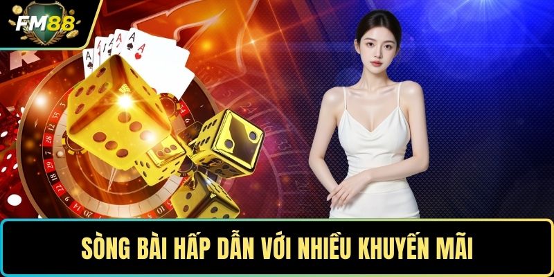 Sòng Bài FM88- Trải Nghiệm Giải Trí Trực Tuyến Đỉnh Cao 4 Sòng bài hấp dẫn với nhiều khuyến mãi